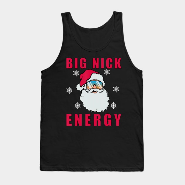 Big Nick Energy Christmas Dad Joke Tank Top by Mitsue Kersting